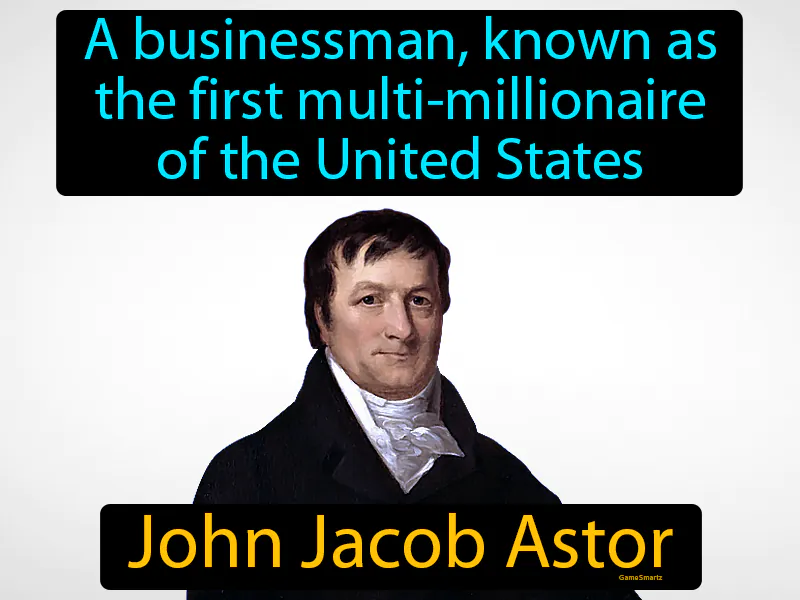 John Jacob Astor Definition