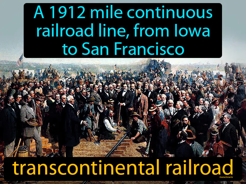 Transcontinental railroad Definition